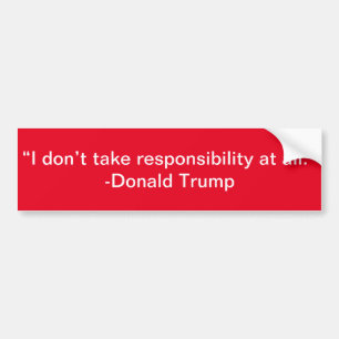 Pegatina Para Coche No me responsabilizo en absoluto de Trump