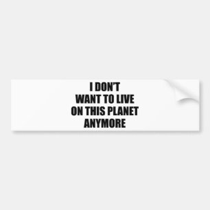 Pegatina Para Coche No quiero vivir en este planeta más