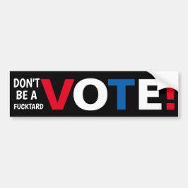 Pegatina Para Coche ¡No seas un VOTO de F-Tard!