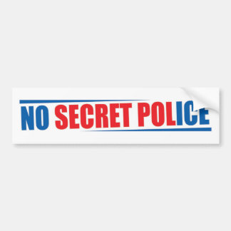 Pegatina Para Coche No Secret Police Bumper Sticker