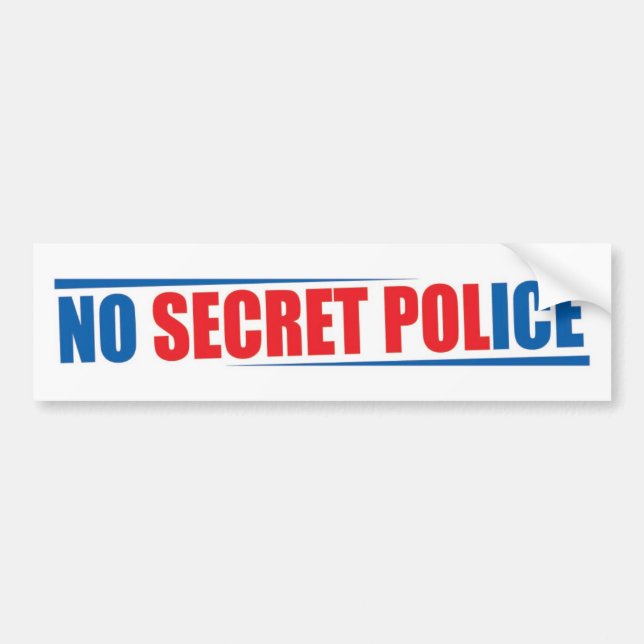 Pegatina Para Coche No Secret Police Bumper Sticker (Frente)