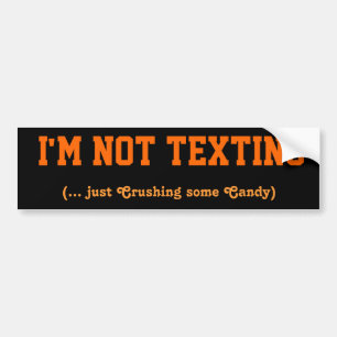 Pegatina Para Coche No soy TEXTING (… apenas machacando un poco de