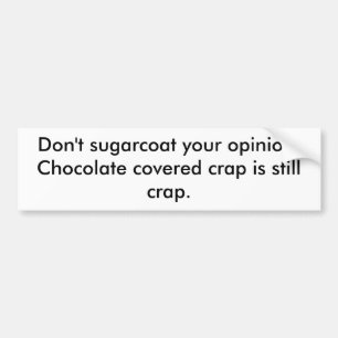 Pegatina Para Coche No sugarcoat su opinión. Chocolate cubierto…