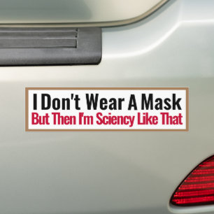 Pegatina Para Coche No uso una máscara, pero entonces soy una ciencia 