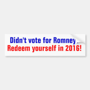 Pegatina Para Coche ¿No votó por Romney? Redímase en 2016