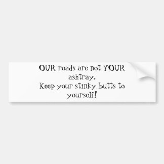 Pegatina Para Coche NUESTROS caminos no son SU cenicero. Guarde su