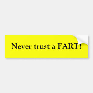 Pegatina Para Coche ¡Nunca confíe en que FART!
