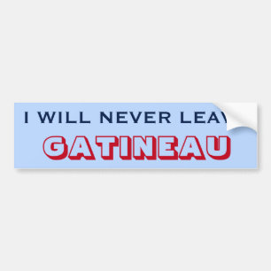 Pegatina Para Coche "NUNCA ME IRÉ DE GATINEAU" (Canadá)