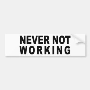 PEGATINA PARA COCHE NUNCA NO TRABAJANDO