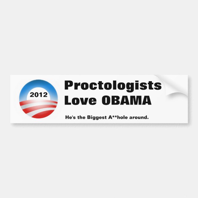 Pegatina Para Coche obama-08, 2012, ProctologistsLove OBAMA, él es t… (Frente)
