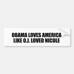 PEGATINA PARA COCHE OBAMA AMA AMÉRICA COMO O.J. LOVED NICOLE