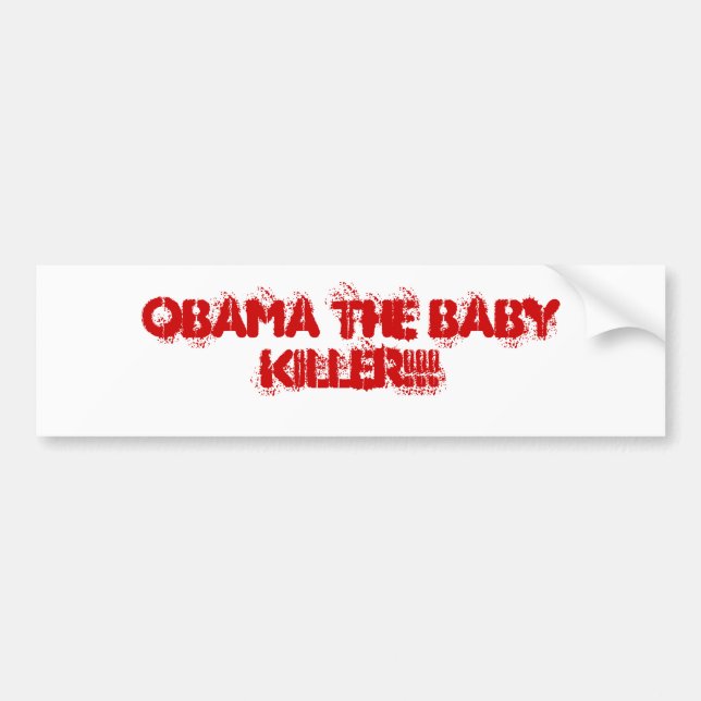 PEGATINA PARA COCHE ¡OBAMA EL ASESINO DEL BEBÉ!!! (Frente)