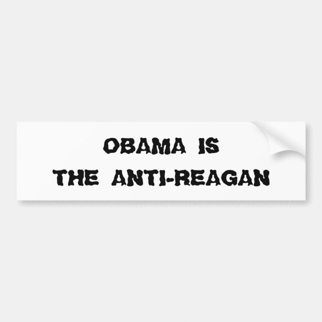 PEGATINA PARA COCHE OBAMA ES, EL ANTI-REAGAN (Frente)