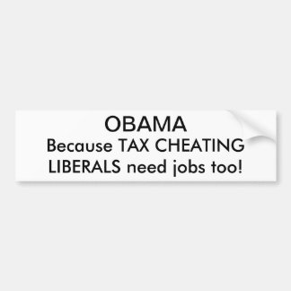 Pegatina Para Coche ¡OBAMA, porque trabajos de la necesidad del