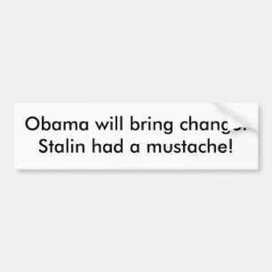 Pegatina Para Coche Obama traerá el cambio. ¡Stalin tenía un bigote