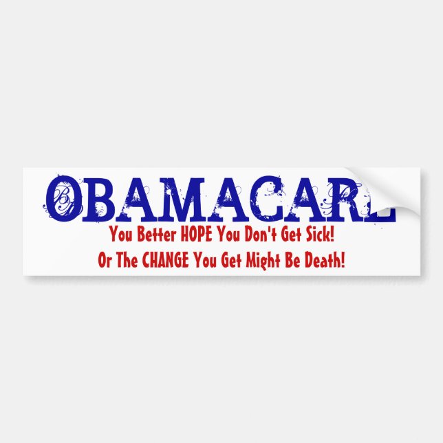 Pegatina Para Coche ¡OBAMACARE, usted mejora ESPERANZA que usted no (Frente)