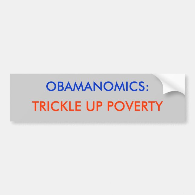 PEGATINA PARA COCHE OBAMANOMICS: , GOTEE ENCIMA DE POBREZA (Frente)