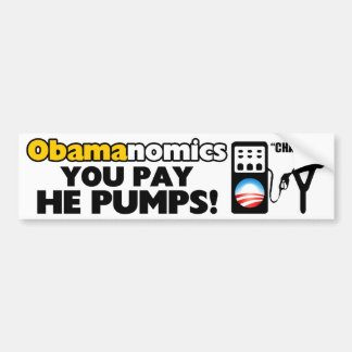 Pegatina Para Coche Obamanomics: ¡Usted paga, él bombea!