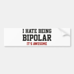 Pegatina Para Coche Odio Ser Bipolar. Es asombroso.
