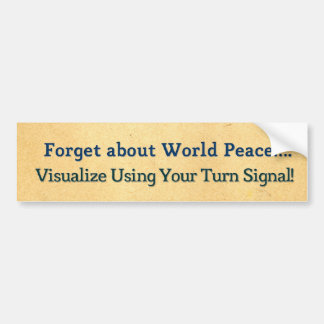 Pegatina Para Coche Olvide paz de mundo. Visualice usando su….