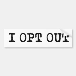 Pegatina Para Coche OPT OUT T-Shirt