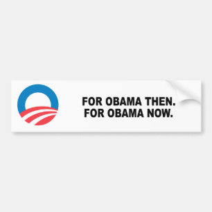PEGATINA PARA COCHE PARA OBAMA ENTONCES. PARA OBAMA AHORA