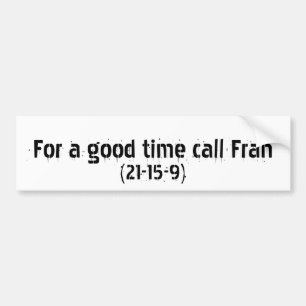Pegatina Para Coche Para una buena llamada Fran del tiempo