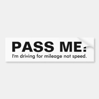 Pegatina Para Coche ¡PÁSEME! , Estoy conduciendo para el kilometraje,