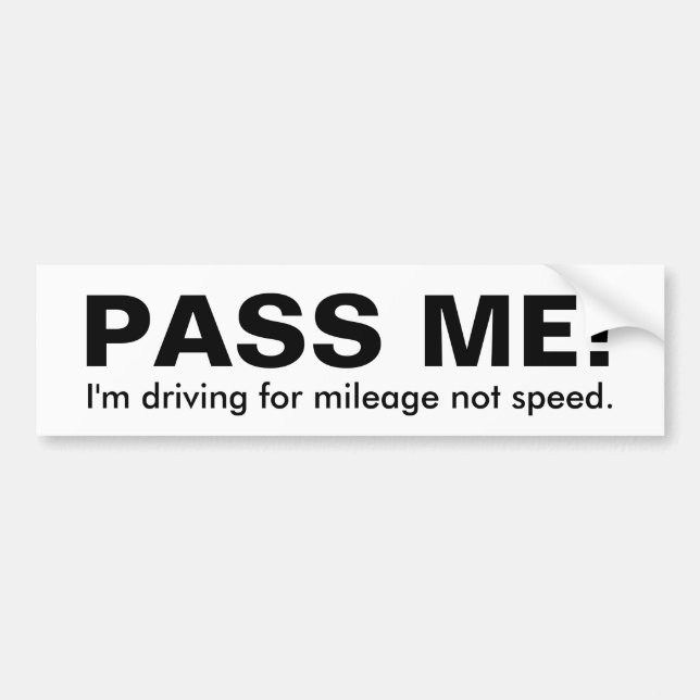 Pegatina Para Coche ¡PÁSEME! , Estoy conduciendo para el kilometraje, (Frente)