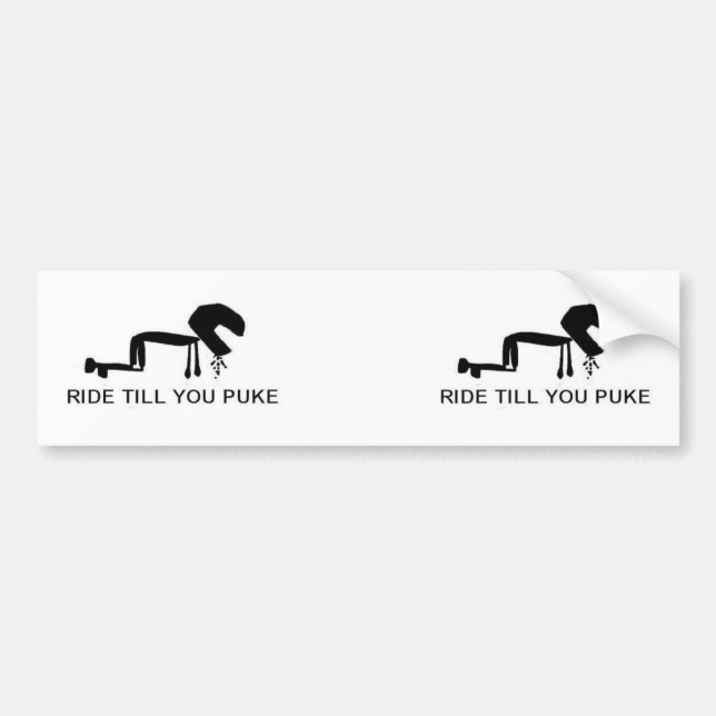 Pegatina Para Coche Paseo hasta que usted puke (Frente)