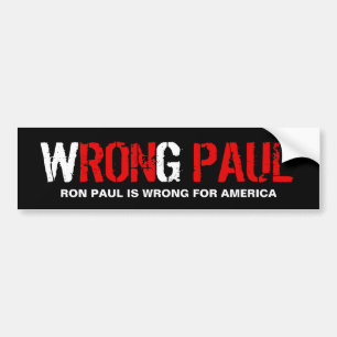 Pegatina Para Coche Paul incorrecto - Ron Paul anti