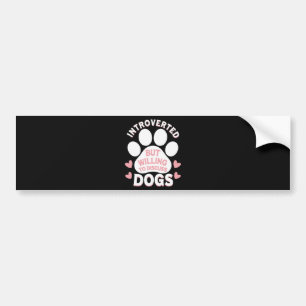 Pegatina Para Coche Perro Introvertido Pero Dispuesto a Hablar de Perr