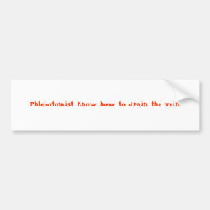 Pegatina Para Coche Phlebotomist sabe drenar la vena