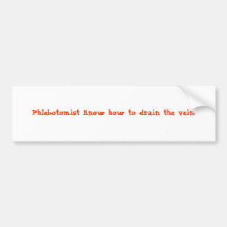 Pegatina Para Coche Phlebotomist sabe drenar la vena