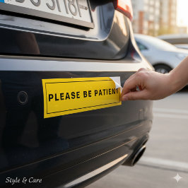Pegatina Para Coche Please Be Patient Humorous Reminder