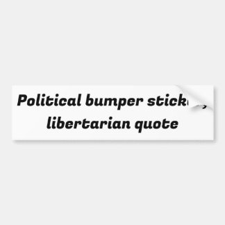 Pegatina Para Coche political bumper sticker,libertarian quote