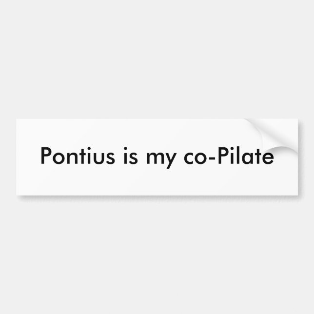 Pegatina Para Coche Pontius es mi co-Pilate (Frente)
