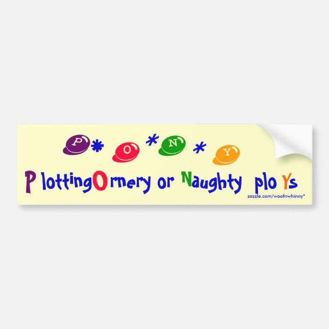Pegatina Para Coche PONY Plotting Ornery o Naughty PloYs (Frente)