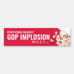 Pegatina Para Coche ¡Popcorn listo! Implosión GOP en 3, 2, 1 ...