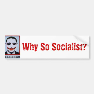 Pegatina Para Coche ¿Por qué tan socialista?