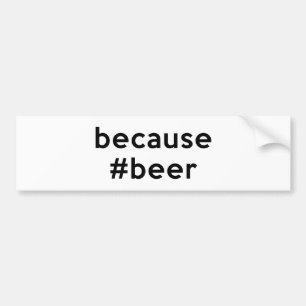 Pegatina Para Coche Porque Cerveza