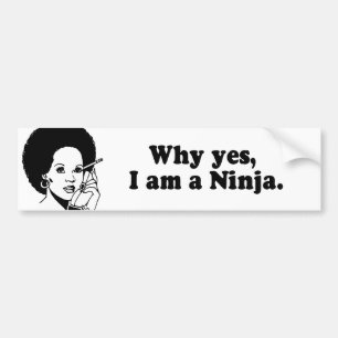PEGATINA PARA COCHE PORQUÉ SÍ, SOY UN NINJA.