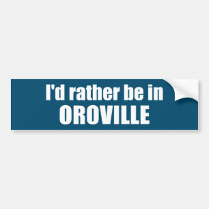 Pegatina Para Coche Preferiría Estar En Oroville California