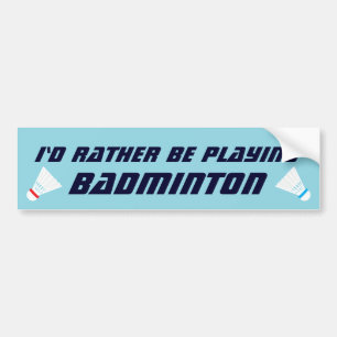 Pegatina Para Coche Prefiero Jugar Bádminton Chistoso Deporte