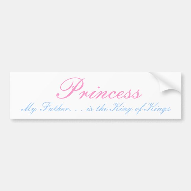 Pegatina Para Coche Princesa, mi padre. es el rey de reyes (Frente)