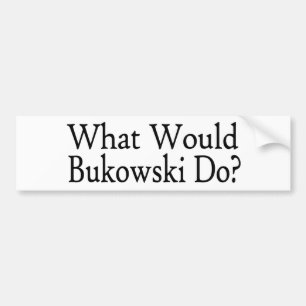 Pegatina Para Coche Qué Bukowski haría