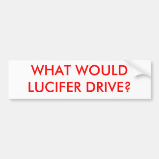 PEGATINA PARA COCHE ¿QUÉ LUCIFER CONDUCIRÍA?