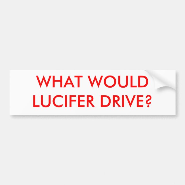 PEGATINA PARA COCHE ¿QUÉ LUCIFER CONDUCIRÍA? (Frente)