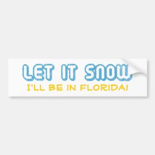 Pegatina Para Coche ¡QUE NIEVE! Estaré en Florida! Texto personalizabl