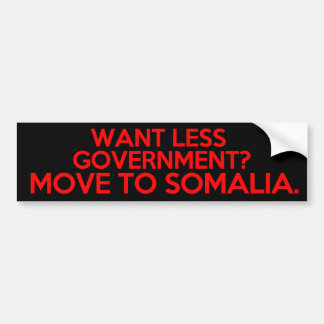 Pegatina Para Coche ¿Quiera a menos gobierno? Muévase a Somalia